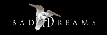 BAD DREAMS